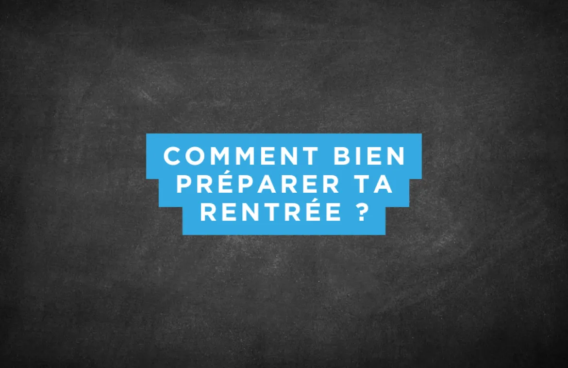 comment-bien-preparer-ta-rentree
